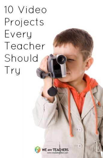 10 Video Projects Every Teacher Should Try