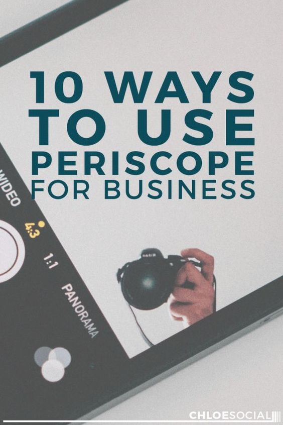 10 Ways to Use Periscope for Business | Social Media Tips