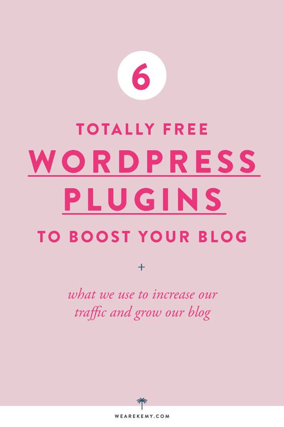 6 WORDPRESS PLUGINS TO BOOST YOUR BLOG - We Are Kemy