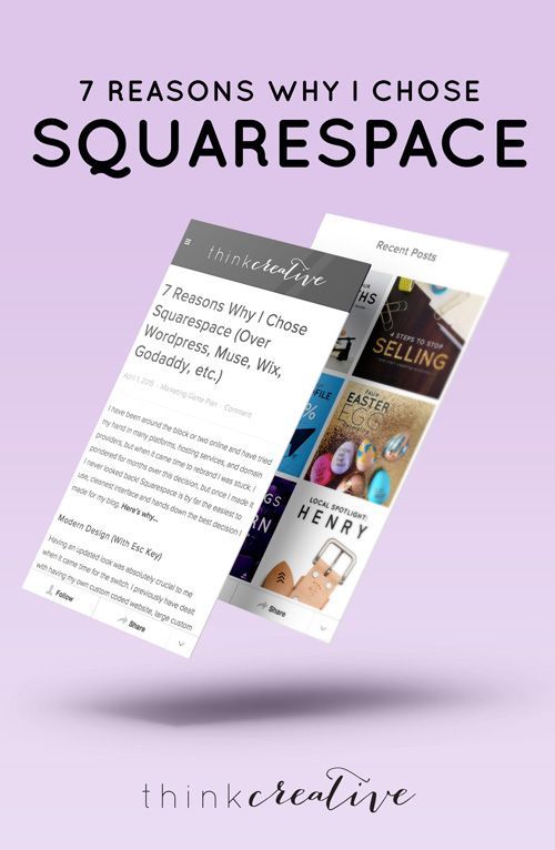 7 Reasons Why I Chose Squarespace (Over Wordpress, Muse, Wix, Godaddy, etc.) | Think Creative | Bonus Resources!