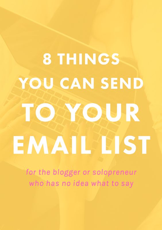 8 Things You Can Send to Your Newsletter Subscribers | So, you know that having an email list is  you have NO clue what to actually send out to your subscribers! I've so been there. Now, with more than 6,000 subscribers and a weekly newsletter, I know what to send and I'm sharing some ideas with you!