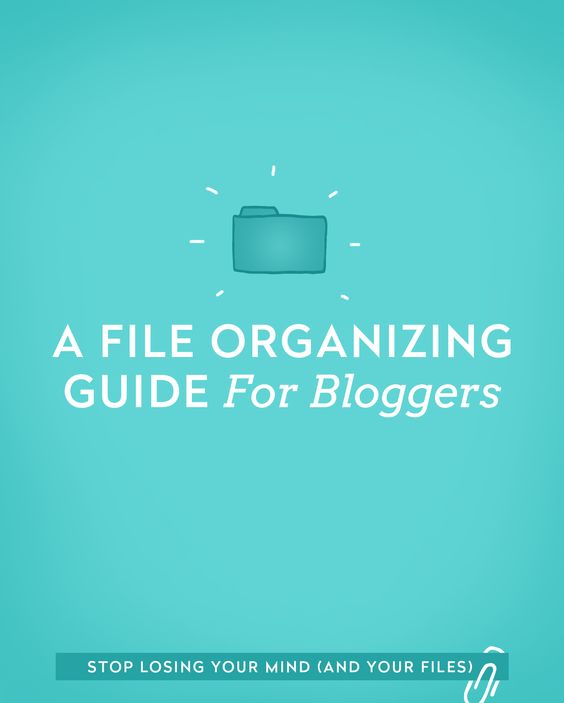 A File Organizing Guide for Bloggers | Organized Creatives