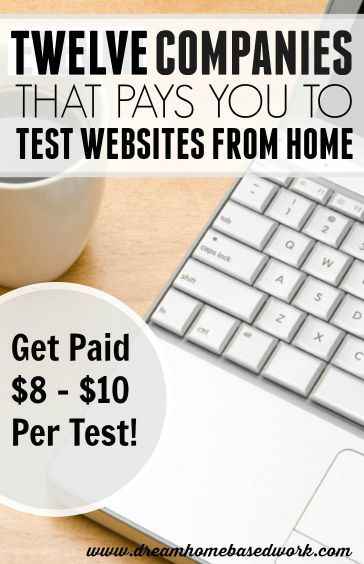 Best 12 Companies That Pay You To Test Websites from Home. Become a website tester and earn easy money for sharing your thoughts online.