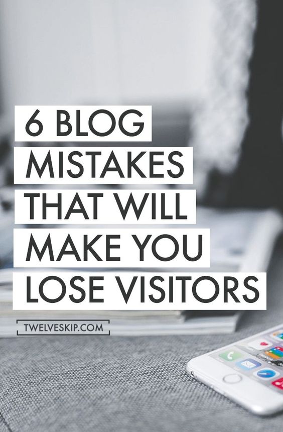Blog Mistakes That Will Lose You Visitors