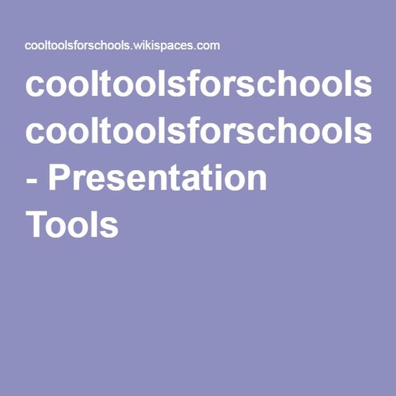 cooltoolsforschools - Presentation Tools