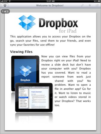 Dropbox for iPad App - one of the most useful apps out there! The ability to save documents in the cloud and retrieve them on-demand is amazing. Plus, add frequently used pieces to your favorites to access offline! Can be integrated with other great apps like Slideshark an PaperNotes.