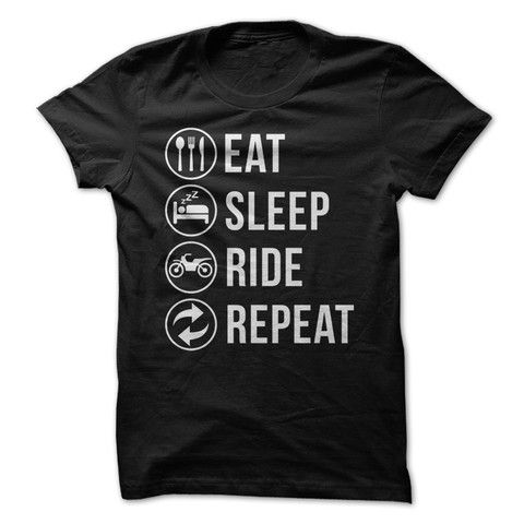 Eat. Sleep. Ride. Repeat.