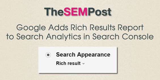 Google Adds Rich Results Report to Search Analytics in Search Console