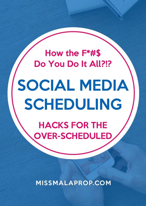 How the F*#$ Do You Do It All?!? [Social Media Scheduling Hacks for the Over-Scheduled]