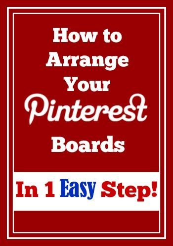 How to Arrange Your Pinterest Boards in 1 Easy Step!   Find out how easily you can arrange your Pinterest boards to make your Profile Page work best for you!