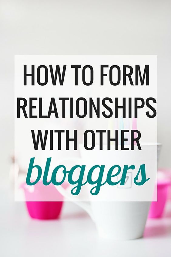 How to Form Relationships with Other Bloggers | Blogging and Business - Very Erin Blog