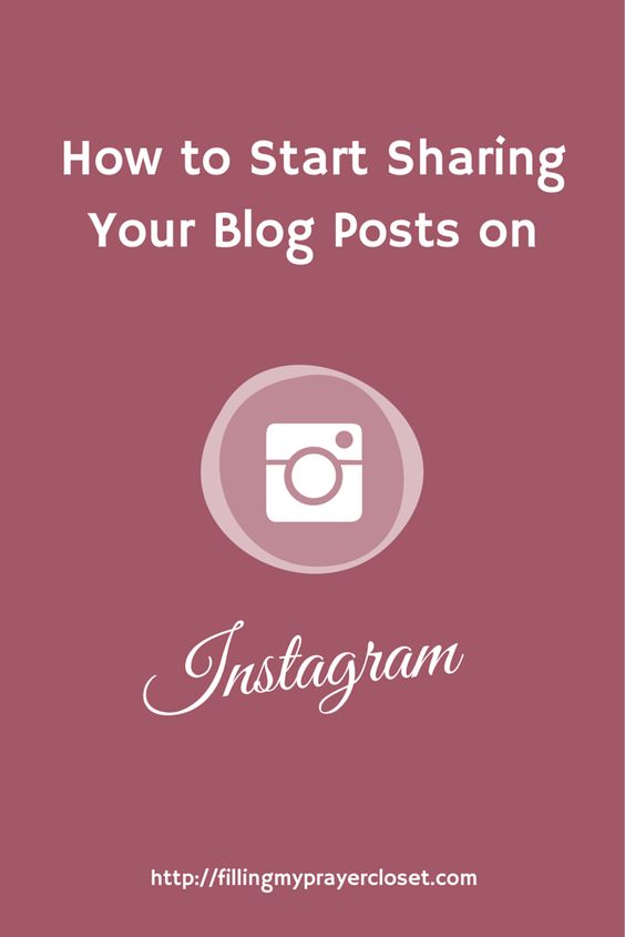 How to Start Sharing Your Blog Posts, A tutorial for bloggers with blogging tips and tricks on Instagram by @fillingmyprayercloset