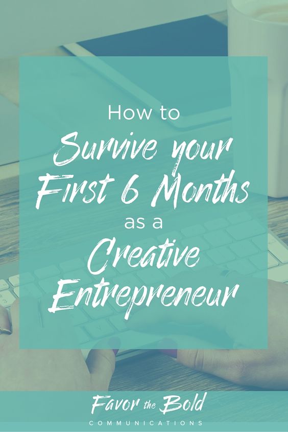 How to survive your first 6 months as a creative entrepreneur 