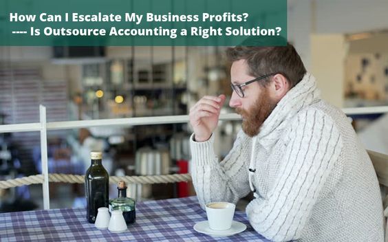 Is Outsource Accounting a Right Solution to Escalate Restaurant Business?