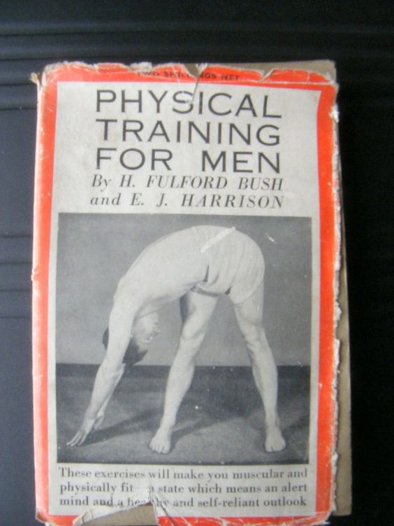 Physical Training For Men,  H Fulford Bush,  Published by W Foulsham & Co Ltd, London, Used Soft cover,