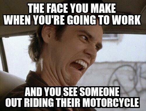 Should have ridden to work too! #BikerHumor #motorcycles #biker