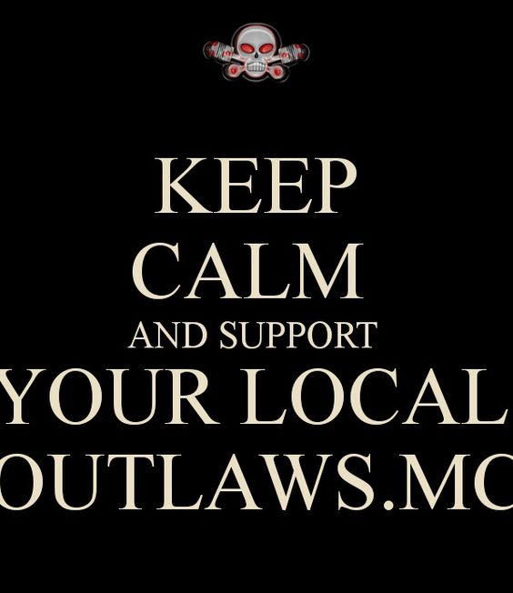 Support your local Outlaws MC