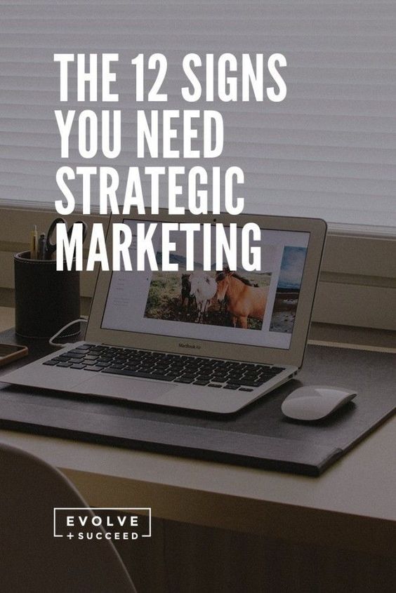 The 12 signs you need strategic marketing in your business.