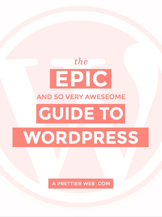 The Epic Guide to WordPress. A thorough review of everything you could possibly need to learn WordPress!