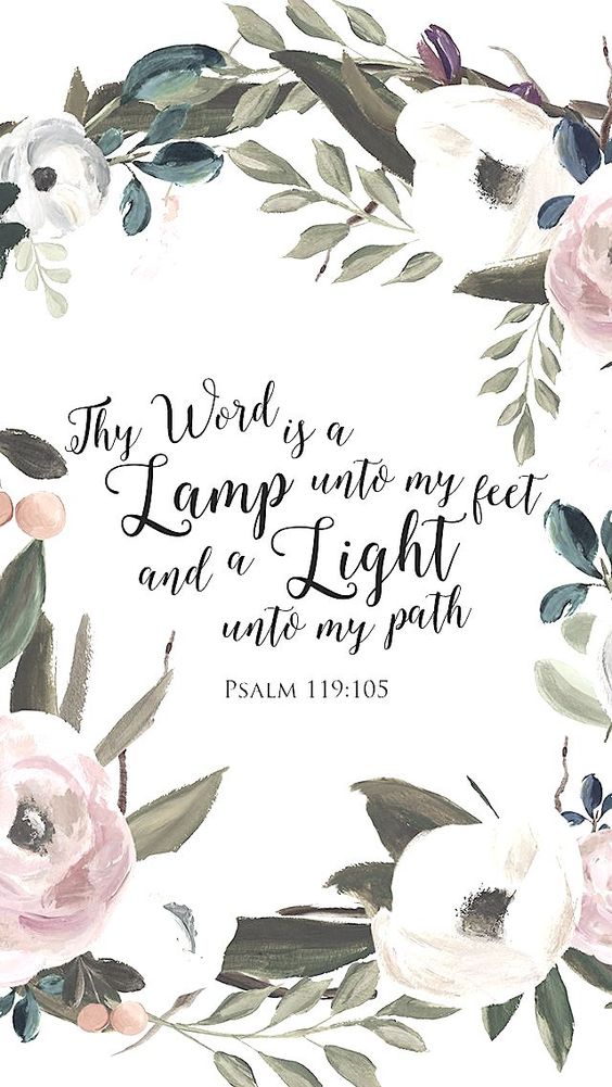 They Word is a lamp unto my feet and a light unto my path. // Psalm 119:105