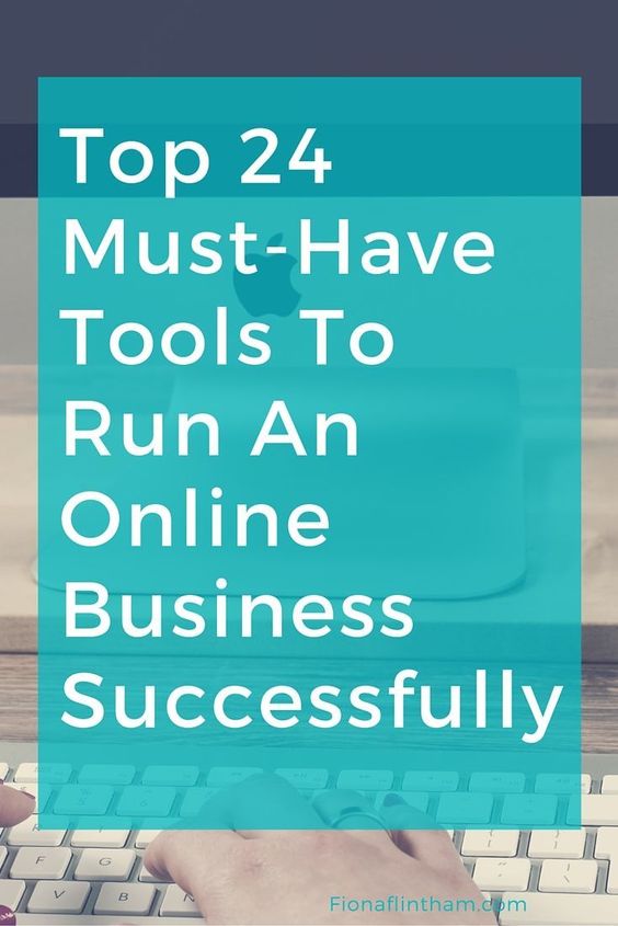 Top 24 Must-Have Tools To Run an Online Business Successfully