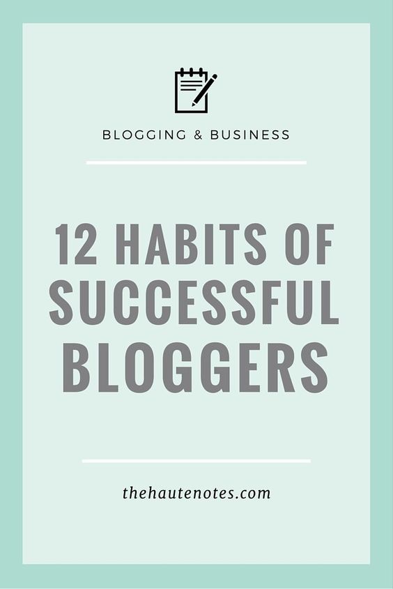 12 habits of successful bloggers, successful bloggers. #blogging #Bloggers