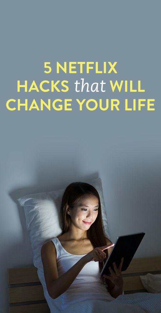 5 Netflix Hacks That Will Change Your Life --- This is life-changing.
