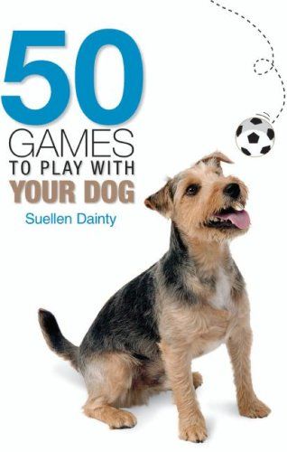 50 Games to Play with Your Dog - buy your dogs supplies from dog lovers just like  « DogSiteWorld-Store