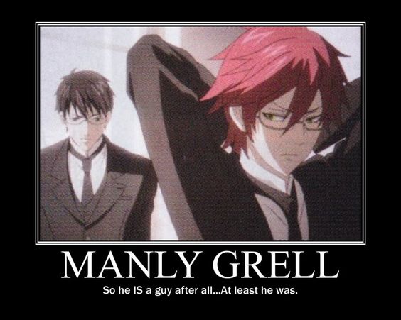 Black Butler ~~ Manly Grell is just as lovely as Girly Grell or even Bloodthirsty Grell. I'll take him anyway that I can get  so will the Undertaker and Will, too.