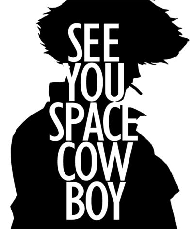 Cowboy Bebop! -- Want to blow up and frame this for the door out of the space themed bedroom.
