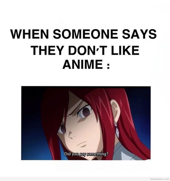 did you say something? ~ me #anime #memes #funny #manga