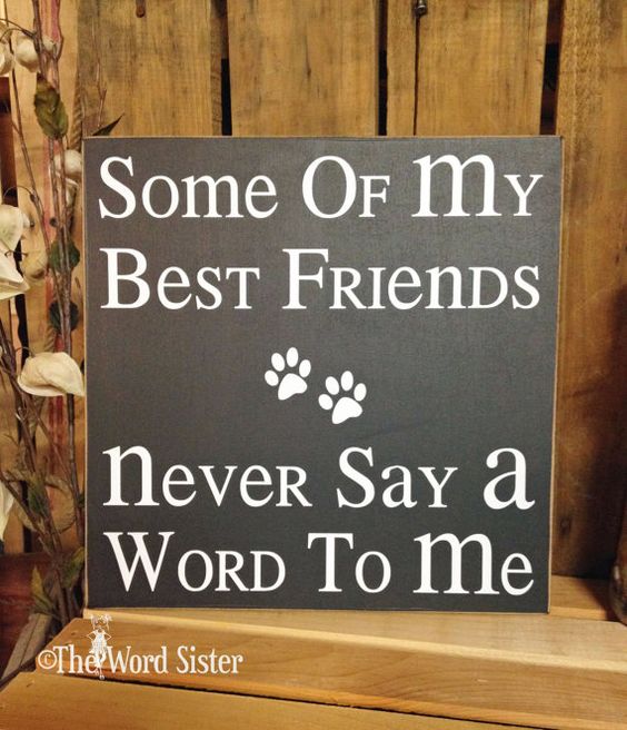 DOGLOVERS Some of my best friends never say a by TheWordSister, $