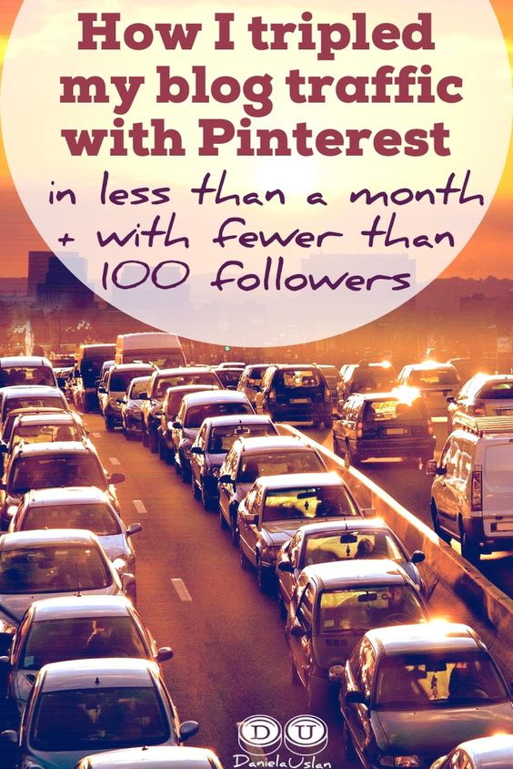 How I tripled  my blog traffic with Pinterest  in less than a month and with fewer than  100 followers
