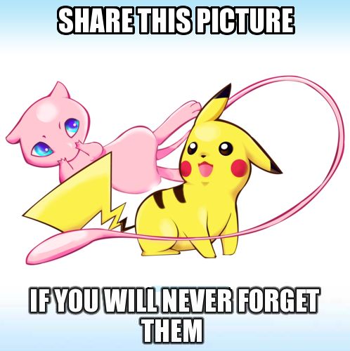 I know I certainly won't ever forget these two. Pickachu and Mew!