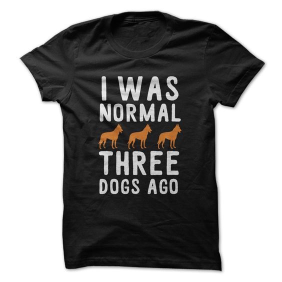 I Was Normal 3 Dogs Ago