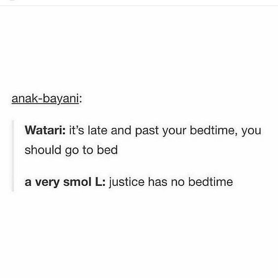 Justice has no bedtime!