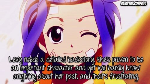 Levy needs a detailed backstory. She’s proven to be an important character and yet we hardly know anything about her past, and that’s frustrating –Image and Confession submitted by punkmachines