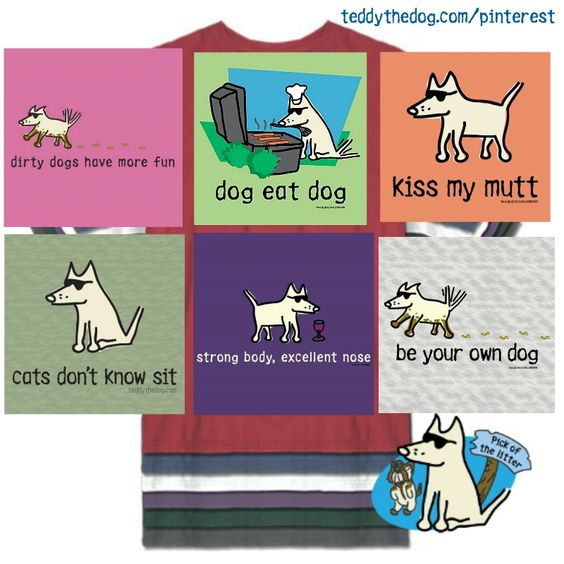 Love Teddy's buttery soft tees and hoodies.  New designs every week. Sense of humor required. #doglovers.