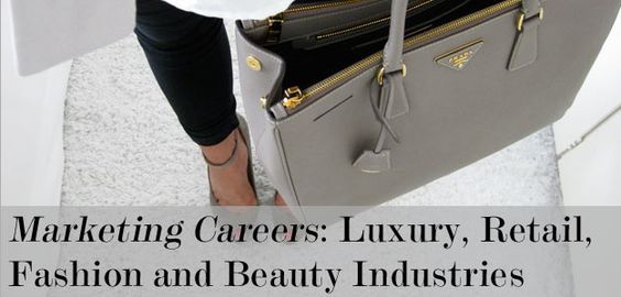 Marketing Careers: Luxury, Retail, Fashion and Beauty Industries | #fashionmarketing #marketing #careers #woodburyu