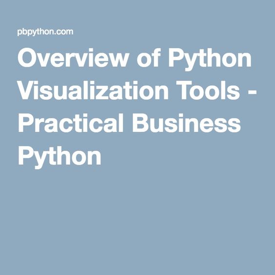 Overview of Python Visualization Tools - Practical Business Python