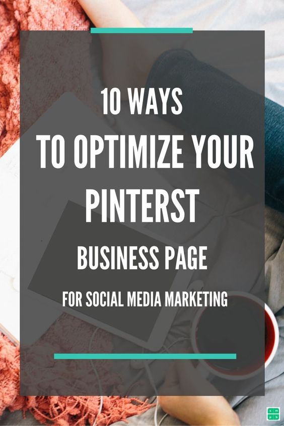 Pinterest SEO: 10 Ways to Optimize your Pinterest Business Page for Social Media Marketing