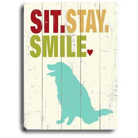 Sit Stay Smile Dog Wood Sign