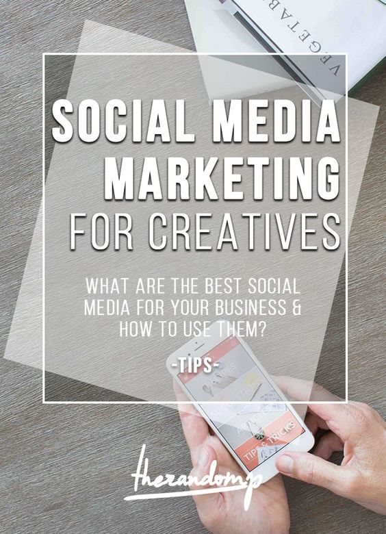 Social media marketing for creatives: What are the best social media for your business and how to use them? | social media tips