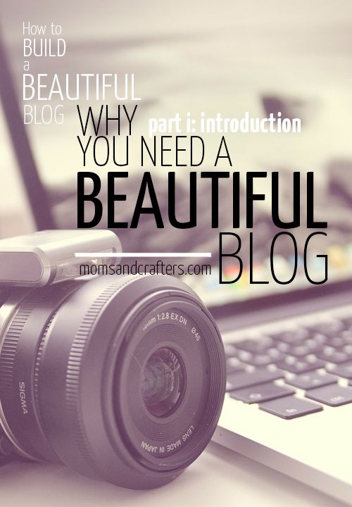 Why you need a beautiful blog - blogger tips