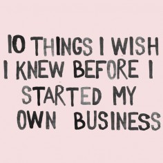 10 Things I Wish I Knew Before I Started My Own Business || Abigail Ahern