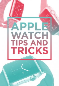 26 Essential Apple Watch Tips And Tricks
