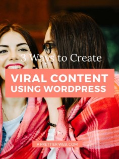 3 Ways to Create Viral Interest & the WordPress Plugins to Help You!