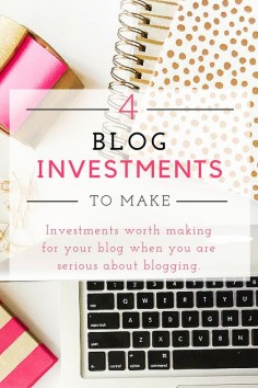 4 Blog Investments Worth Considering when you are getting serious about your blog. Start your blog the right way.