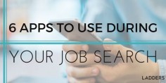 6 Apps to Use During Your Job Search