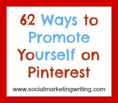 62 Ways to Promote Yourself on Pinterest
